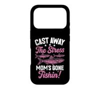 Cast Away the Stress Mom's Gone Fishin'! Fishing Mom Case for iPhone 17 Pro