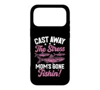 Cast Away the Stress Mom's Gone Fishin'! Fishing Mom Case for iPhone 17 Pro Max