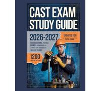 CAST Exam Study Guide 2026-2027: 1200 Questions, 12 Full Exams & Strategies for First-Try Success in Skilled Trades