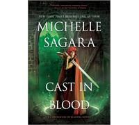 Cast in Blood : A Chronicles of Elantra Novel