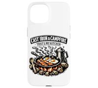 Cast Iron And Campfire Thats My Kitchen Camping Case for iPhone 15