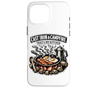 Cast Iron And Campfire Thats My Kitchen Camping Case for iPhone 16 Pro Max