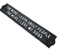 Cast Iron "The More I Learn About People The More i Love My Dog" Sign - Large Funny Kitchen Plaque - Vintage Retro Style Wall Decor, Black and White Sign, Metal Dog Lover Gift - 32cm x 6cm