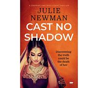 Cast No Shadow: a gripping intelligent thriller