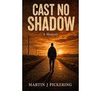 Cast No Shadow: Brotherhood, Violence and the Oasis Generation - A Memoir