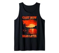 Cast Now Brag Later Tank Top