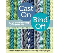 Cast On, Bind Off : 54 Step-by-Step Methods