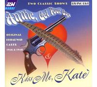 Cast Recording - Classic Broadway Shows: Annie Get Your Gun / Kiss Me Kate