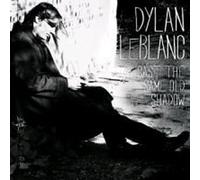 Cast The Same Old Shadow - Dylan Leblanc Compact Disc