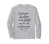 Cast Your Burden On The Lord Psalm 55:22 Faith Strength God Long Sleeve T-Shirt