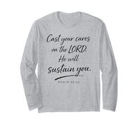 Cast Your Cares On The Lord Psalm 55:22 Faith Comforting God Long Sleeve T-Shirt
