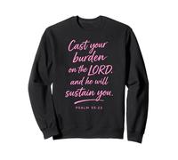 Cast Your Cares On The Lord Psalm 55:22 Faith Comforting God Sweatshirt