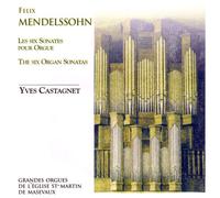 Castagnet - Mendelssohn:6 Org Sons
