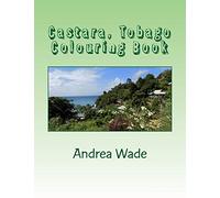 Castara, Tobago Colouring Book: De-stress and colour images of your favourite place in Tobago