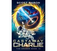 Castaway Charlie: The Dragon Mage Book 10