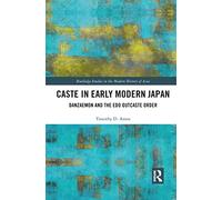 Caste in Early Modern Japan – Danzaemon and the Edo Outcaste Order – Routledge