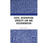 Caste, Reservation, Atrocity Law and Discrimination