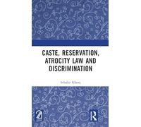 Caste, Reservation, Atrocity Law and Discrimination