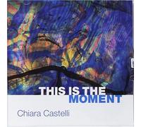 Chiara Castelli - This Is The Moment