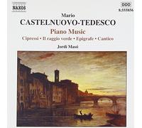 Jordi Maso - CASTELNUOVO-TEDESCO: Cipressi / Il raggio verde / Epigrafe / Cantico