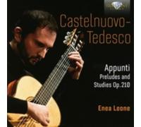 CASTELNUOVO-TEDESCO/ENEA LEONE: APPUNTI PRELUDES & STUDIES OP. 210 - CD