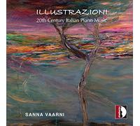 Castelnuovo-Tedesco, G.Scelsi, G.F.Malipiero, L.Dallapiccola, N.Rota: Illustrazioni 20th Century Italian Piano Music