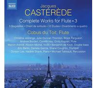 Jacques Casterede : Jacques Castérède: Complete Works for Flute - Volume 3 CD
