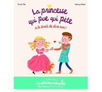Casterminouche - La princesse qui pue qui pète a le droit de dire non !: Petits albums souples: 4