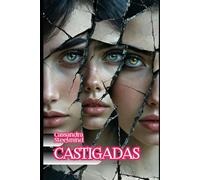 CASTIGADAS: Placer, Castigo Erótico y Secretos Prohibidos en el Castillo de Barbazul (Universo Erótico SteelMind)