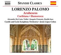Castile Leon So / Lopez Cobos / Lorenzo Palomo – Arabescos, Caribiana, Humoresca – CD – NAXOS