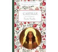 Castille, le carnet de mon saint patron, 6-10 ANS: Raconte-moi mon prénom