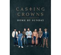 Casting Crowns: Home By Sunday