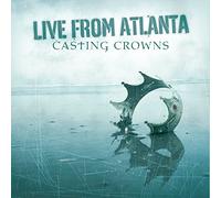 Casting Crowns - Live from Atlanta