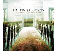 Casting Crowns - The Altar and the Door