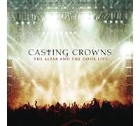 Casting Crowns - The Altar and the Door Live