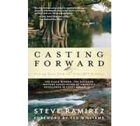Casting Forward: Fishing Tales from the Texas Hill Country