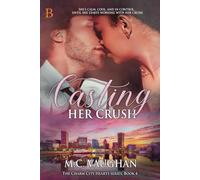 Casting Her Crush: 4 (The Charm City Hearts)