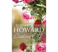 Casting Off: Cazalet Chronicles Book 4 by Howard, Elizabeth Jane (2013) Paperback