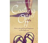 Casting Off: How a City Girl Found Happiness on the High Seas