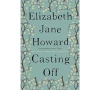 Casting Off: The Beloved Fourth Instalment in The Cazalet Chronicles