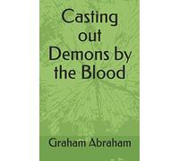 Casting out Demons by the Blood