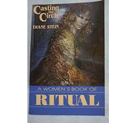 Casting the Circle: Women's Book of Ritual