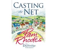 Casting the Net (The Dunbridge Chronicles) by Pam Rhodes (2014-03-17)