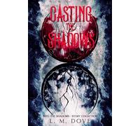 Casting The Shadows: Into The Shadows - Story Collection