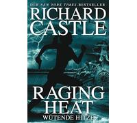 Castle 6: Raging Heat - Wütende Hitze