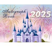 Castle Autograph Book for Girls: Capture Magical Memories, Photos and Signatures with Princesses and Characters from Theme Park Adventures (Autograph Book for Kids)