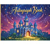 Castle Autograph Book for Kids: A Keepsake for Girls and Boys to Collect Signatures and Photos of Theme Park Adventures, Beloved Characters, Superheroes, and Friends | 100 Pages