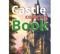 Castle Coloring Book: A Magical Collection of Fairy Tale Castles to Color | Perfect for Kids Ages 4-8 Who Love Fantasy, Princesses, and Medieval ... Coloring Series Created by Travel With Glen)