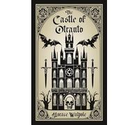 Castle of Otranto - NEW Horace Walpole 2025