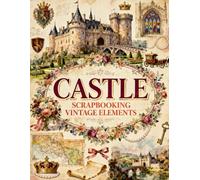 Castle Scrapbooking Vintage Elements: Step into a timeless world of majestic castles, royal elegance, and vintage ephemera with this beautifully curated scrapbook paper collection.